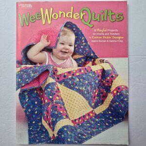 Wee Wonder Quilts Craft Book 5 Playful Projects For Infants & Toddlers Cotton Pi